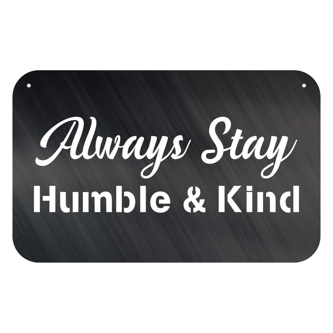 Always Stay Humble &amp; Kind Wall Art